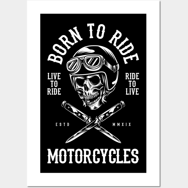 Born to Ride Motorcycles Wall Art by Tazzum